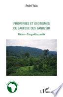 Proverbes et idiotismes de sagesse des Bandzèbi