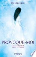 Provoque-moi - Insaisissable - saison 2 -