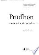 Prud'hon, ou, Le rêve du bonheur