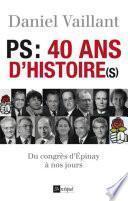 PS : 40 ans d'histoire(s)
