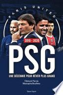 PSG 2010 - 2020 : Une décennie pour rêver plus grand