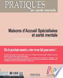 PSM 1-2019. Maisons d’Accueil Spécialisées et santé mentale