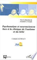Psychanalyse et neurosciences face à la clinique de l'autisme et du bébé