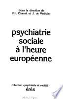 Psychiatrie sociale à l'heure européenne