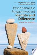 Psychoanalytic Perspectives on Identity and Difference
