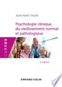 Psychologie clinique du vieillissement normal et pathologique - 2e éd.