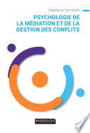 Psychologie de la médiation et de la gestion des conflits