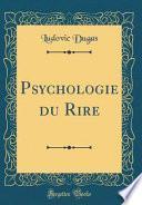 Psychologie Du Rire (Classic Reprint)