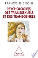 Psychologie(s) des transexuels et des transgenres