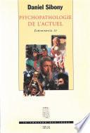 Psychopathologie de l'actuel, Evénements - tome 3