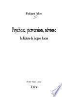 Psychose, perversion, névrose