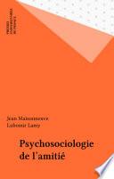 Psychosociologie de l'amitié
