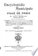 ptie. Historique. Organisation générale. Assistance publique. L'enseignement primaire. Les travaux de Paris