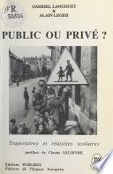 Public ou privé ? Trajectoires et réussites scolaires