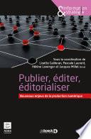 Publication, édition, éditorialisation numériques