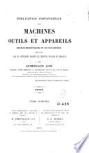 Publication industrielle des machines, outils et appareils les plus perfectionnés et les plus récents employés dans les différentes branches de l'industrie française et étrangère, 16