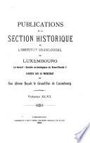 Publications de la Section Historique de L'Institut Grand-ducal de Luxembourg