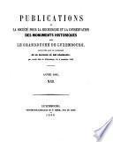 Publications de la Société pour la Recherche et la Conservation des Monuments Historiques dans le Grand-Duché de Luxembourg