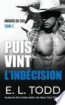 Puis vint l'indécision