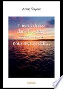 Puiser la force dans l'au-delà ! Quand la vie nous met au défi...