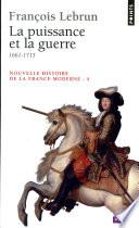 Puissance et la Guerre (1661-1715) (La)