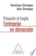 Puissante et fragile, l'entreprise en démocratie