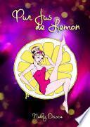 Pur Jus de Lemon