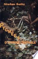 Pygmées d'Afrique centrale
