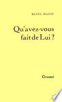 Qu'avez-vous fait de Lui ?