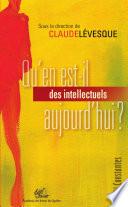 Qu'en est-il des intellectuels aujourd'hui?