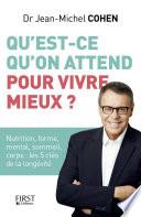Qu'est-ce qu'on attend pour vivre mieux ?