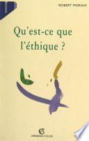 Qu'est-ce que l'éthique ?