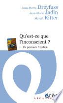 Qu'est-ce que l'inconscient ?