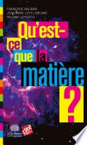 Qu'est-ce que la matière ?