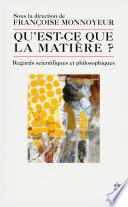 Qu'est ce que la matière ?- Inédit