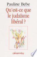 Qu'est-ce que le judaïsme libéral ?