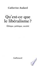 Qu'est-ce que le libéralisme?