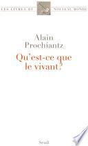 Qu'est-ce que le vivant ?
