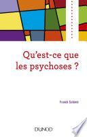 Qu'est-ce que les psychoses ?