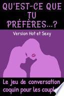 Qu'est-Ce Que Tu Préfères ? Version Hot et Sexy