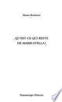 Qu'est-ce qui reste de Marie-Stella?