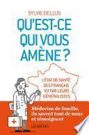 Qu'est-ce qui vous amène ?