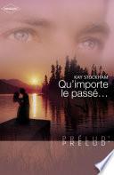 Qu'importe le passé... (Harlequin Prélud')