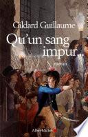 Qu'un sang impur...