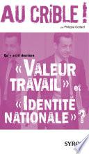 Qu'y a-t-il derrière Valeur travail et Identité nationale ?