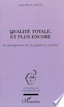 Qualité totale, et plus encore