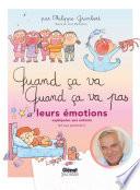 Quand ça va quand ça va pas - leurs émotions