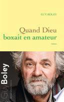 Quand Dieu boxait en amateur