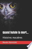Quand hulule la mort...