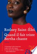 Quand il fait triste Bertha chante
